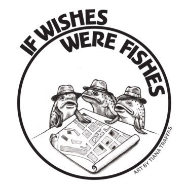 If Wishes Were Fishes